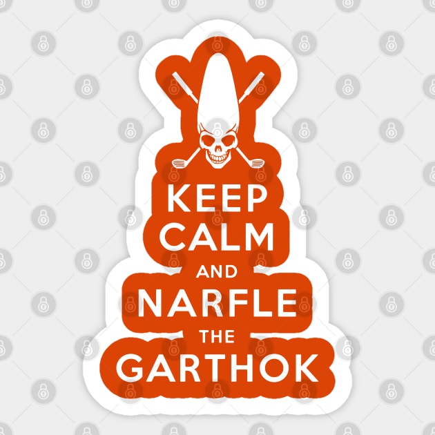 Keep Calm and Narfle the Garthok Sticker by eightballart